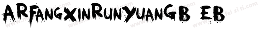 ARFangXinRunYuanGB EB字体转换